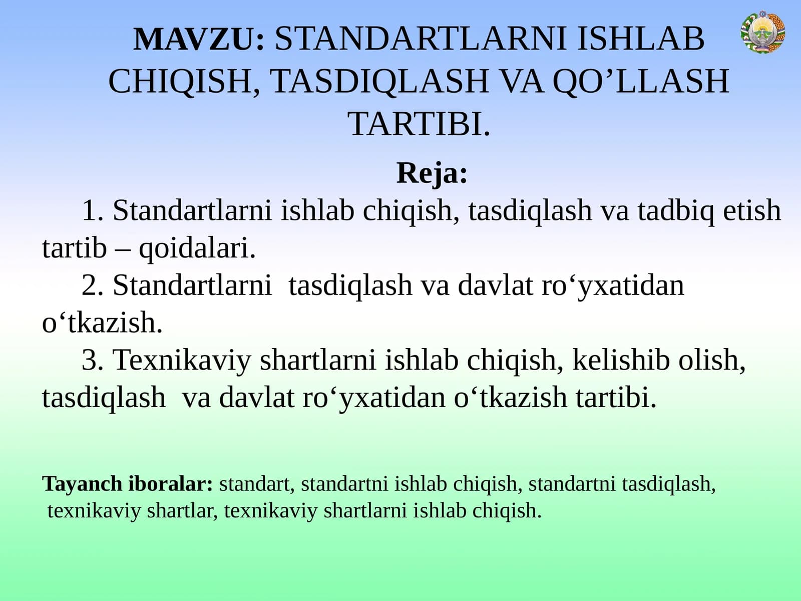 STANDARTLARNI ISHLAB CHIQISH, TASDIQLASH VA QO’LLASH TARTIBI