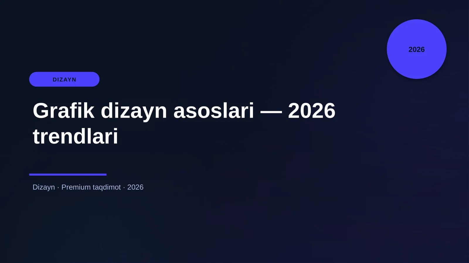 Grafik dizayn asoslari — 2026 trendlari