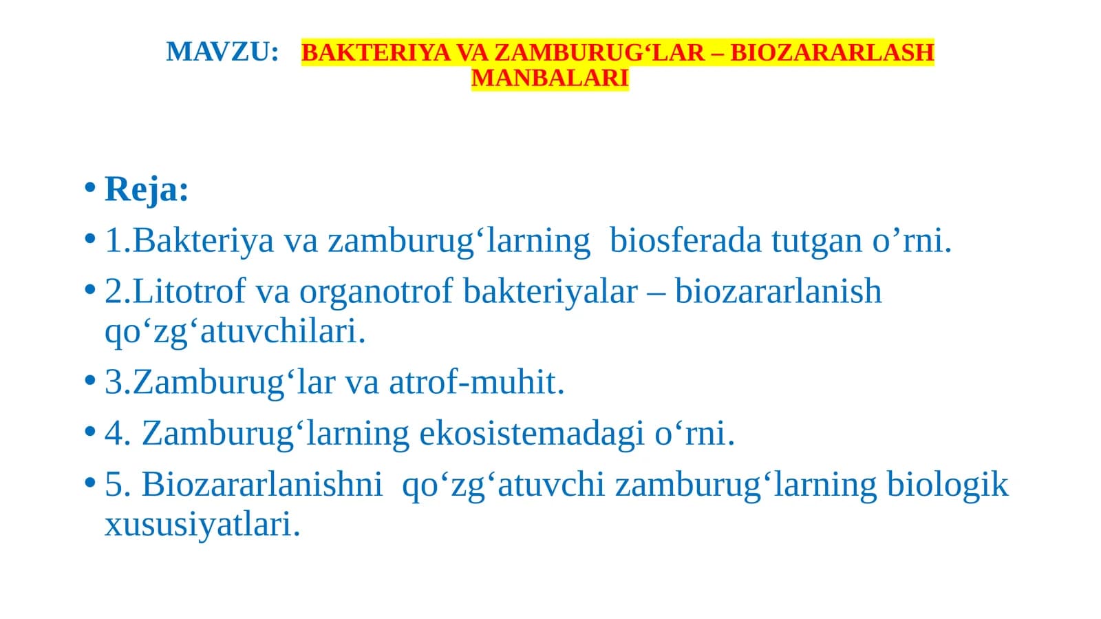 BAKTERIYA VA ZAMBURUG‘LAR – BIOZARARLASH MANBALARI