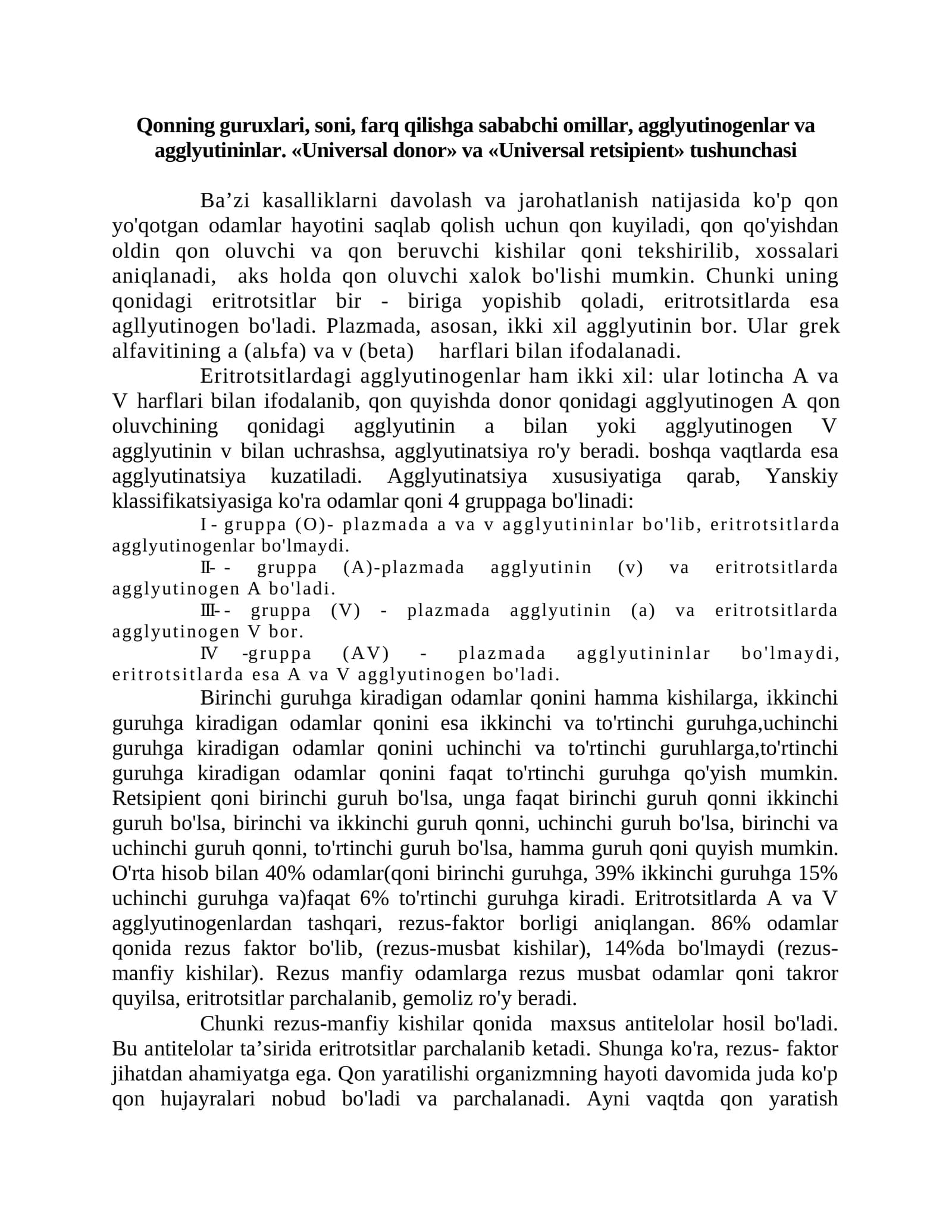 Qonning guruxlari, soni, farq qilishga sababchi omillar, agglyutinogenlar va agglyutininlar. «Universal donor» va «Universal retsipient» tushunchasi