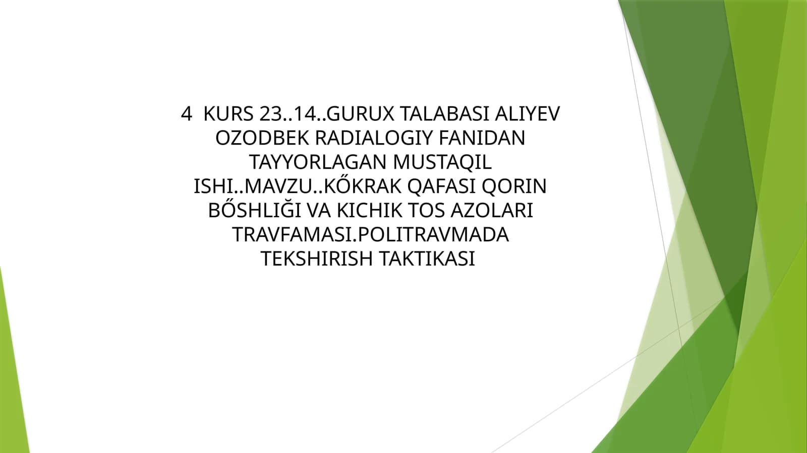Ko‘krak qafasi, qorin bo‘shlig‘i va kichik tos a’zolari travmalari