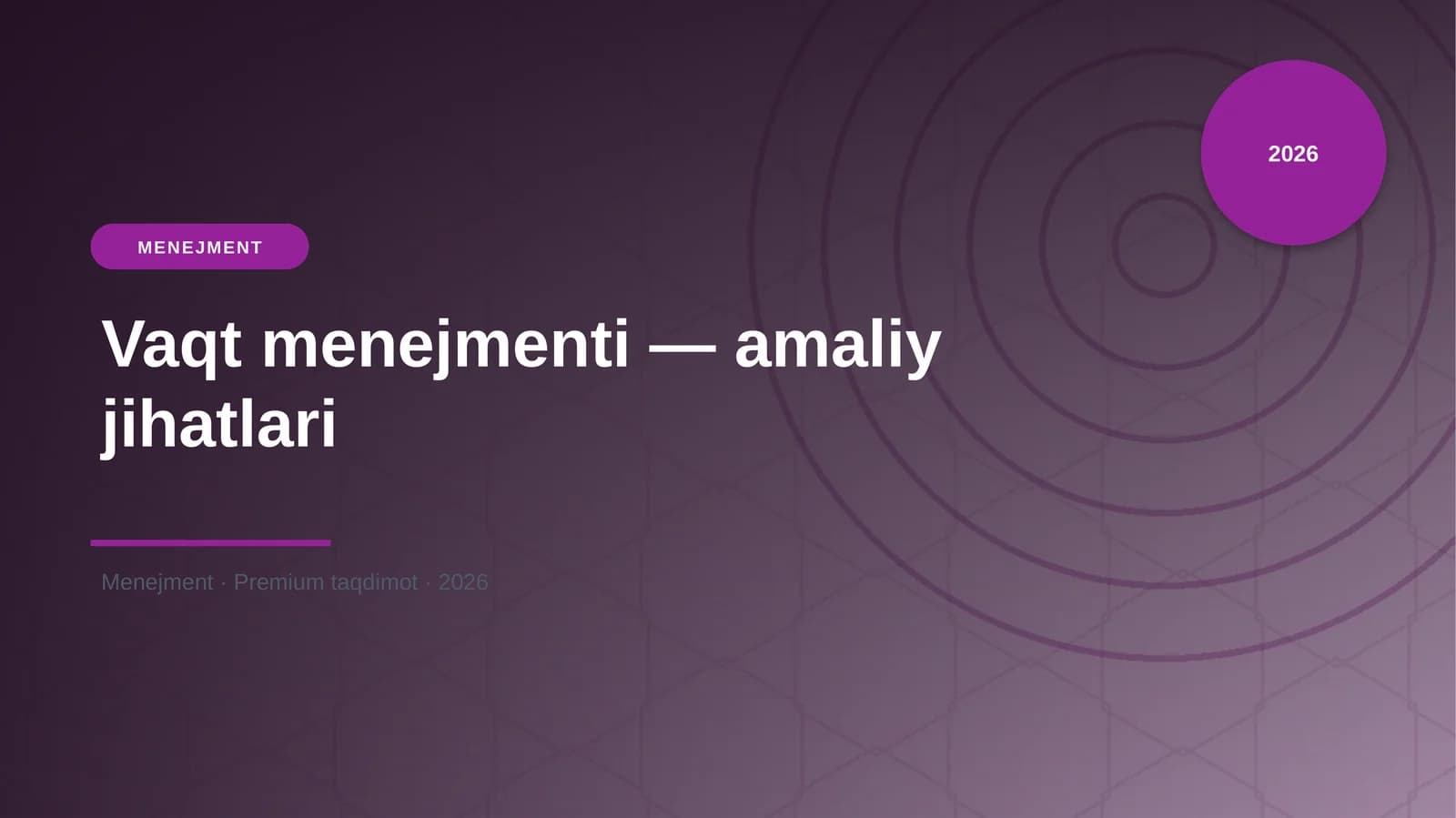 Vaqt menejmenti — amaliy jihatlari