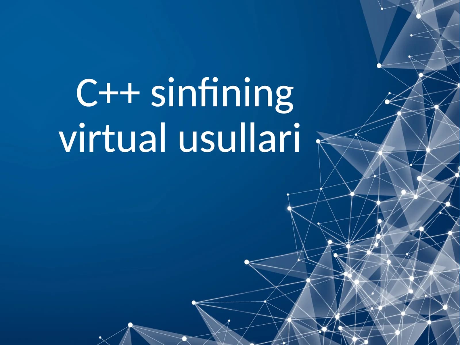 C++ sinfining virtual usullari
