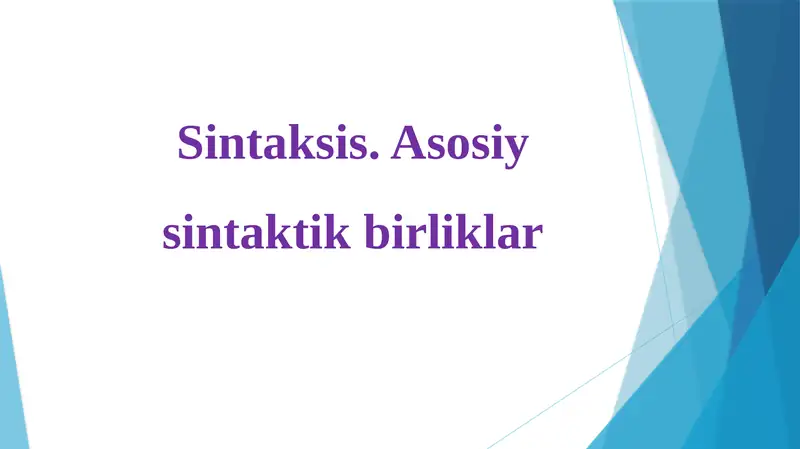 Sintaksis. Asosiy sintaktik birliklar