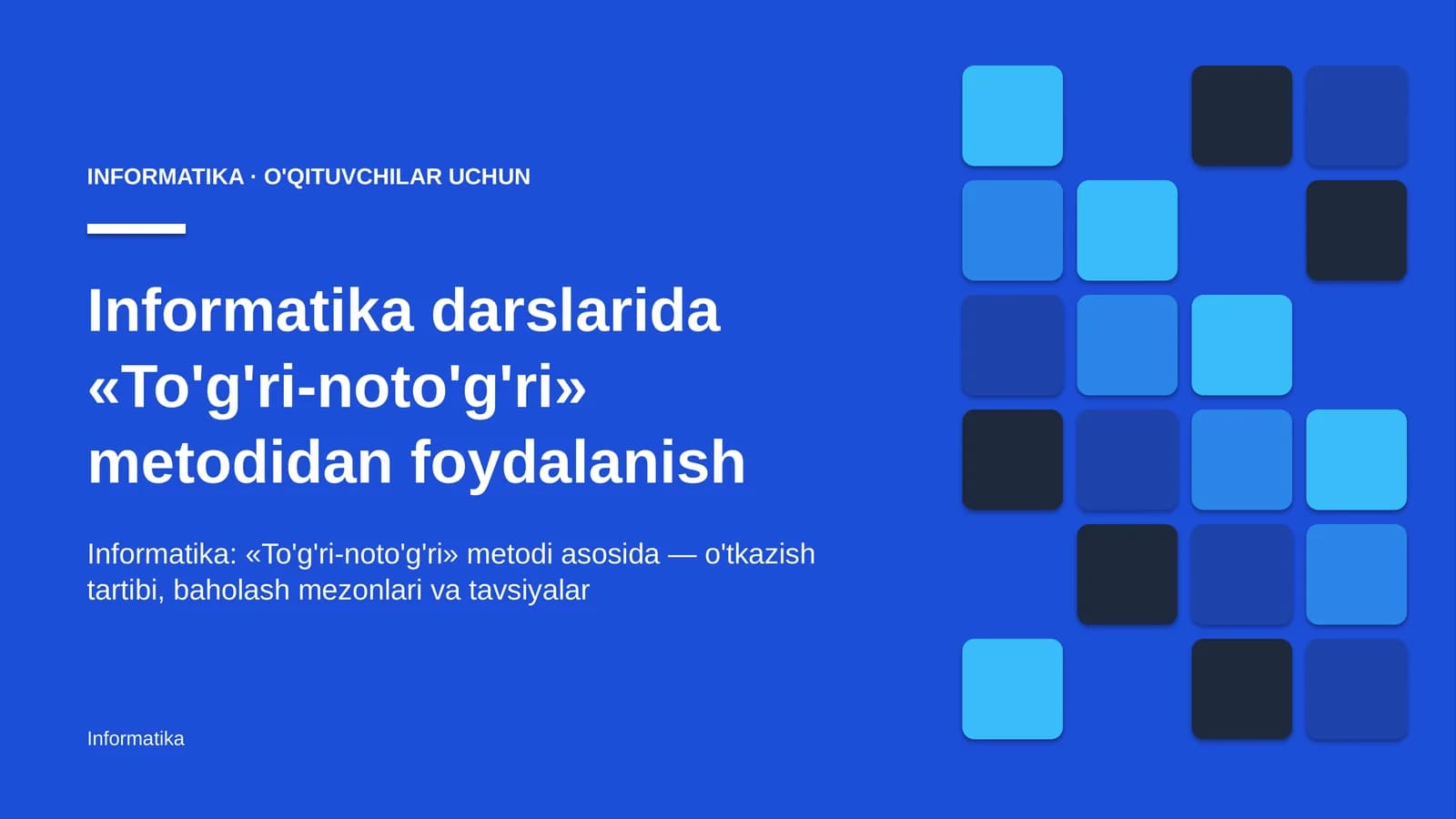 informatika darslarida to'g'ri noto'g'ri metodidan foydalanish 6455