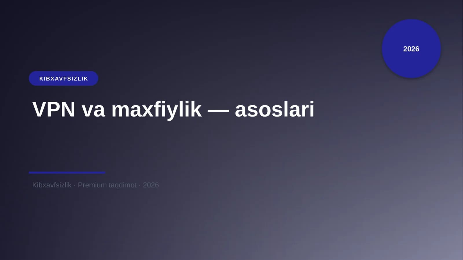 VPN va maxfiylik — asoslari