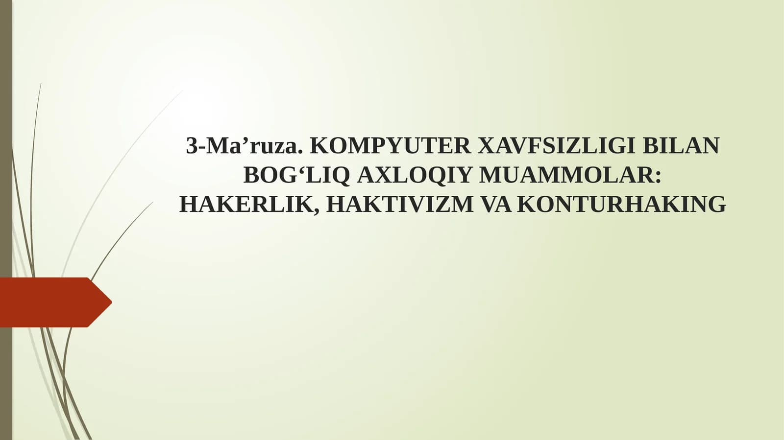 Kompyuter xavfsizligi bilan bog‘liq axloqiy muammolar: Hakerlik, haktivizm va konturhaking