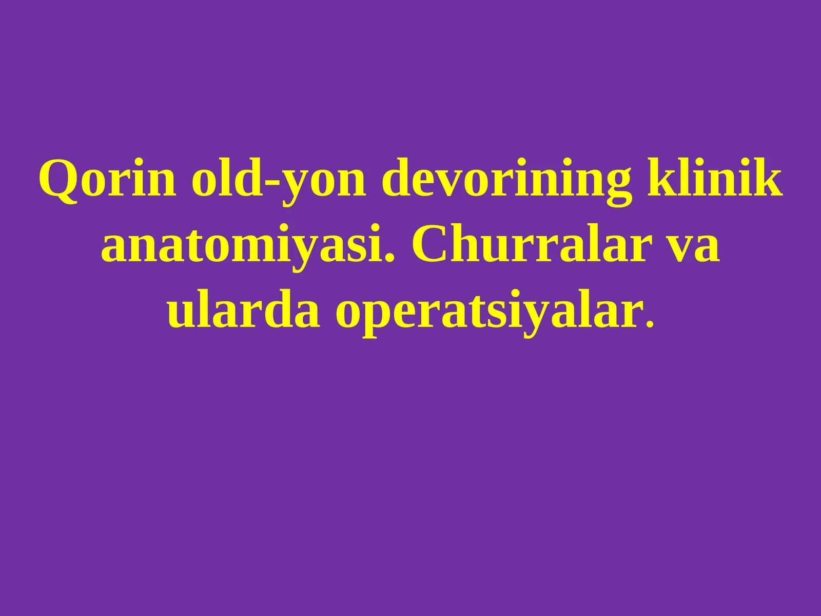 Qorin old-yon devorining klinik anatomiyasi
