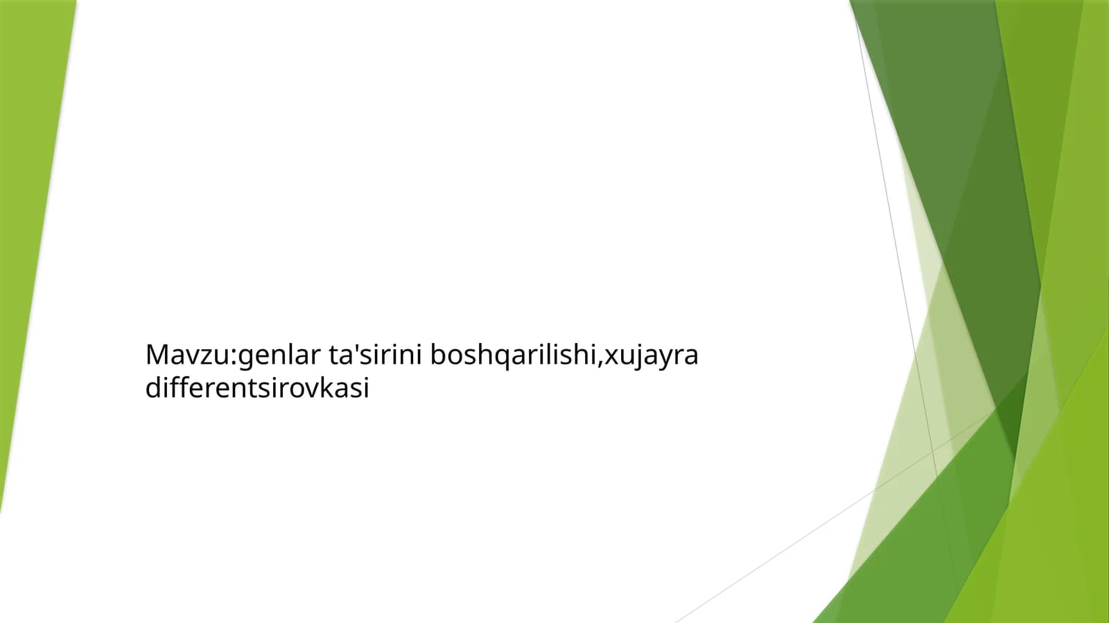 Genlar ta'sirini boshqarilishi, hujayra differentsirovkasi