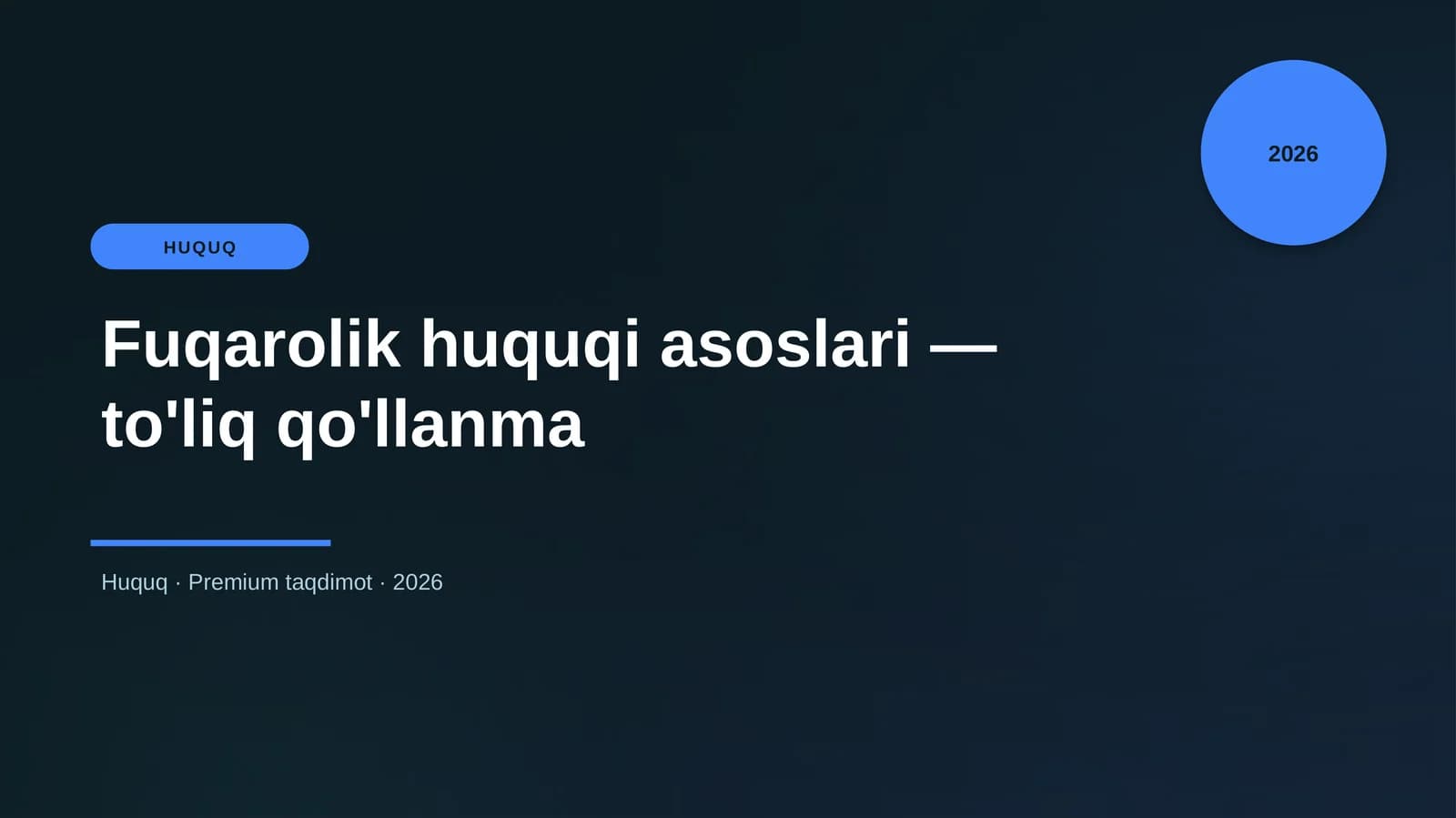 Fuqarolik huquqi asoslari — to'liq qo'llanma