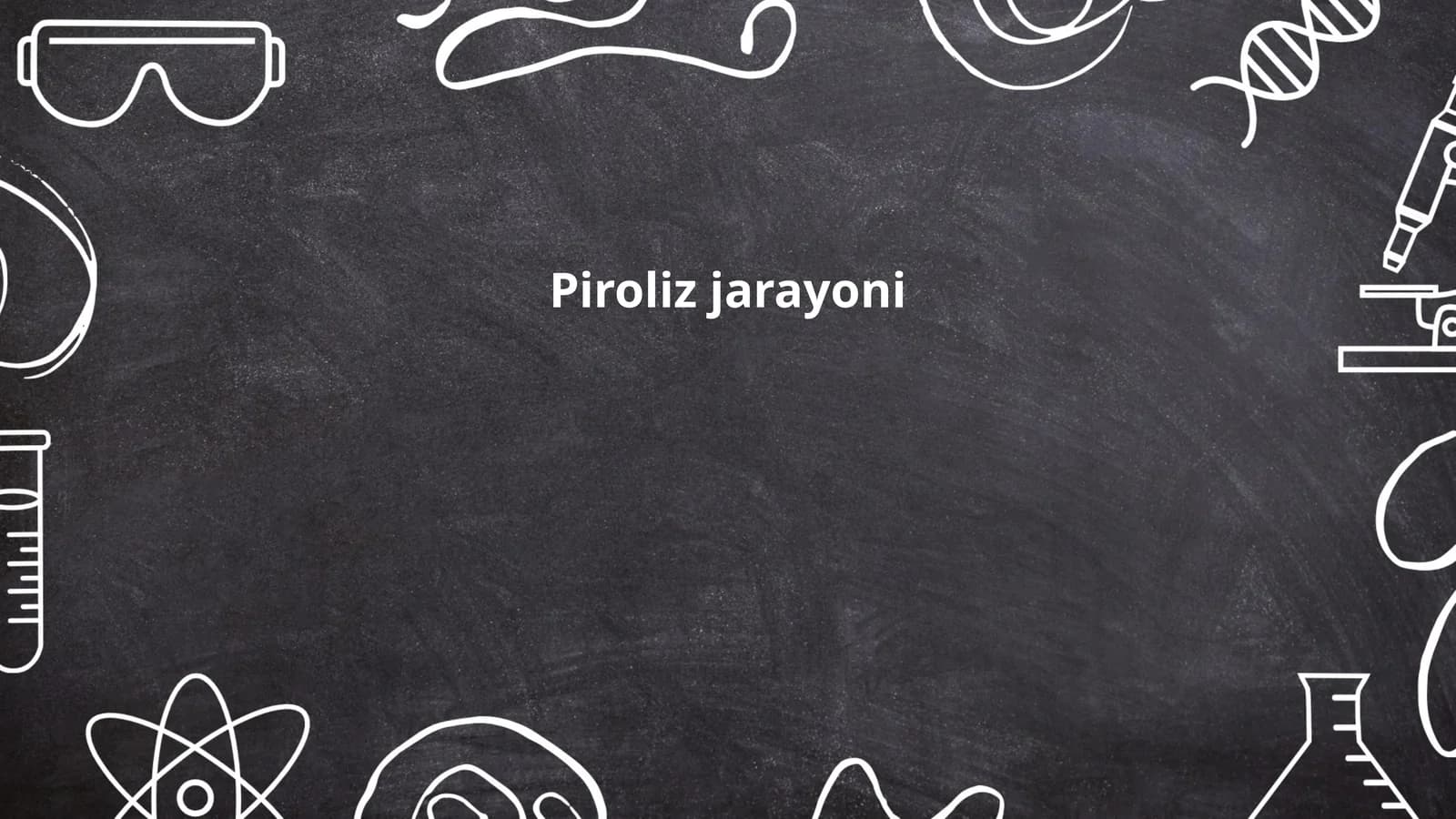 Piroliz jarayoni