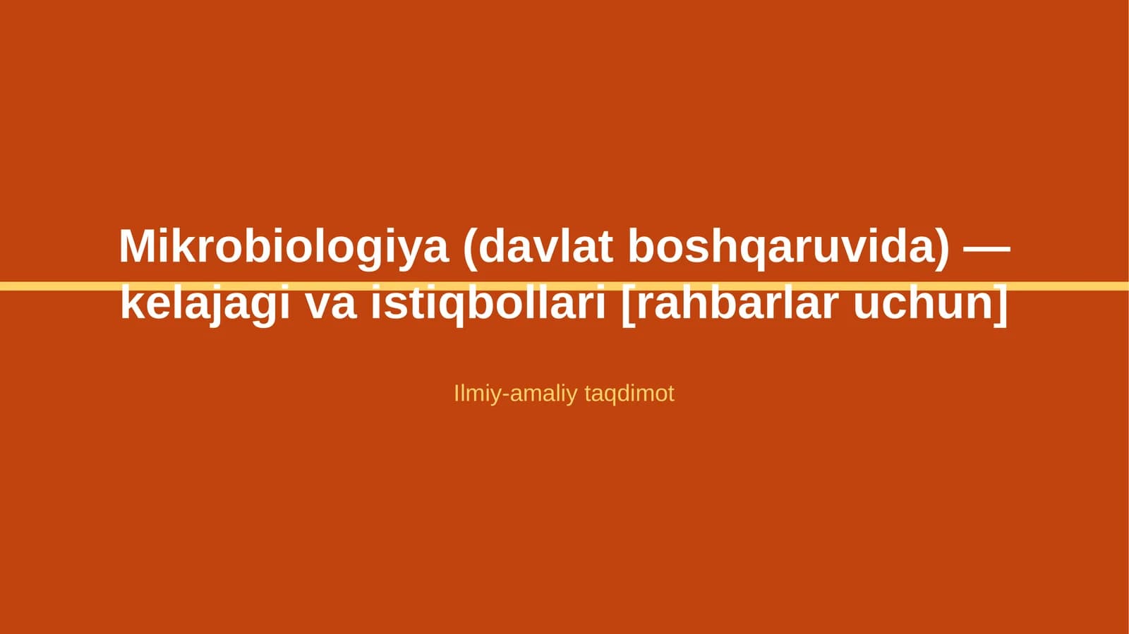 Mikrobiologiya (davlat boshqaruvida) — kelajagi va istiqbollari [rahbarlar uchun]