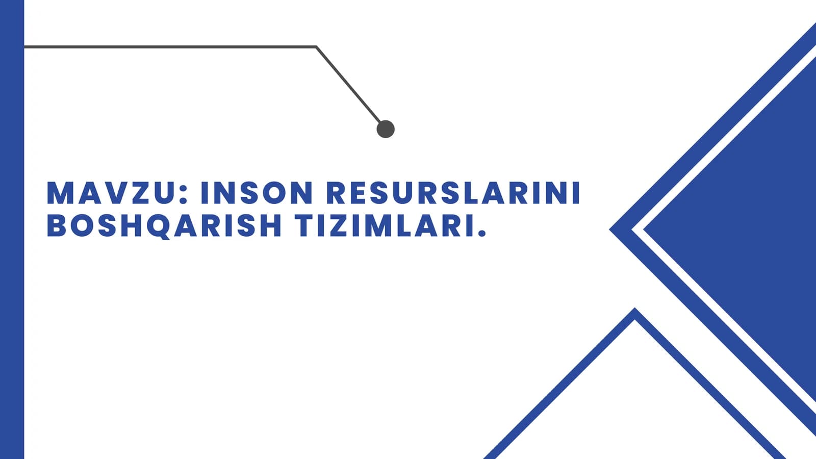 INSON RESURSLARINI BOSHQARISH TIZIMLARI