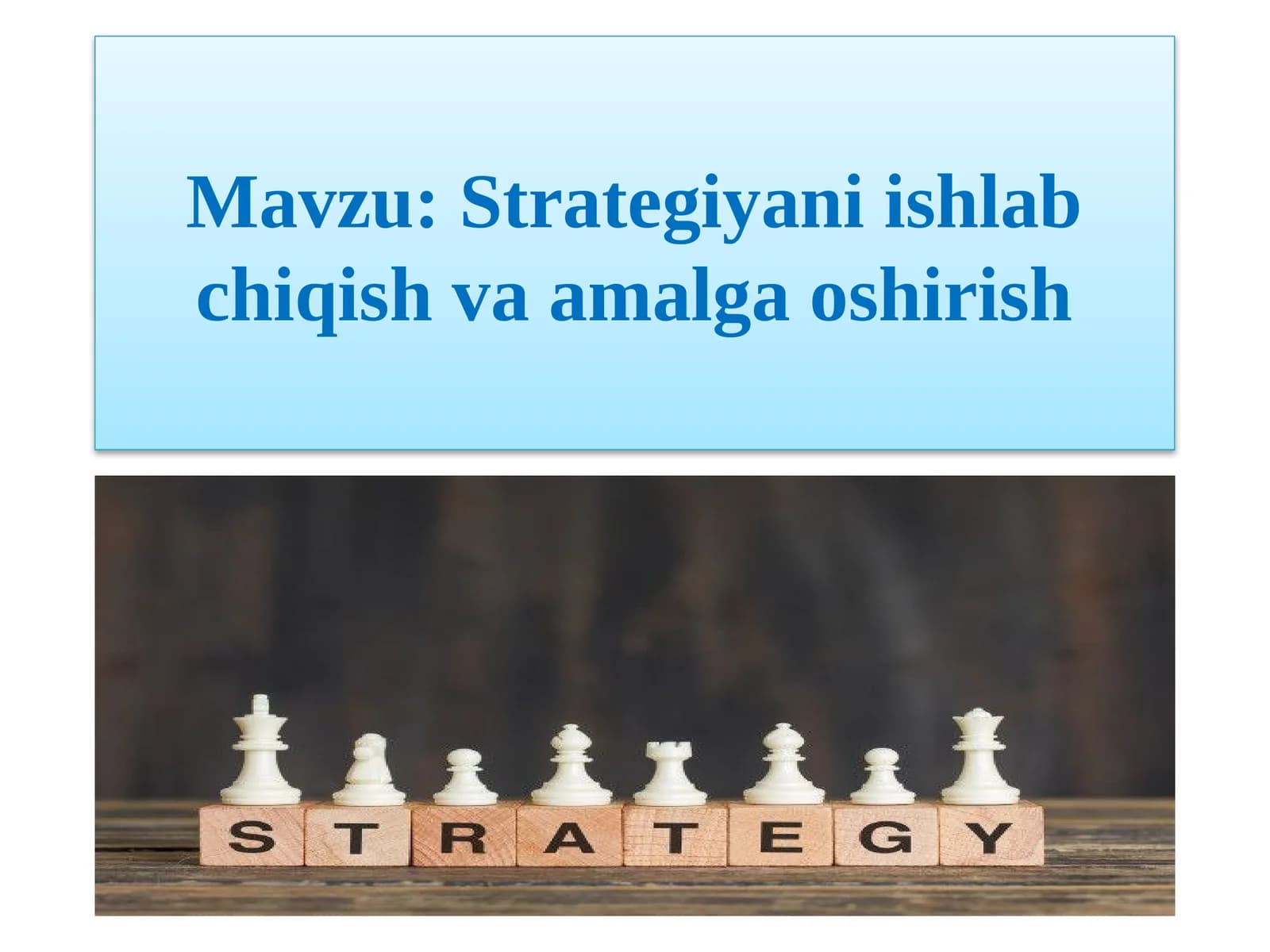 Strategiyani ishlab chiqish va amalga oshirish