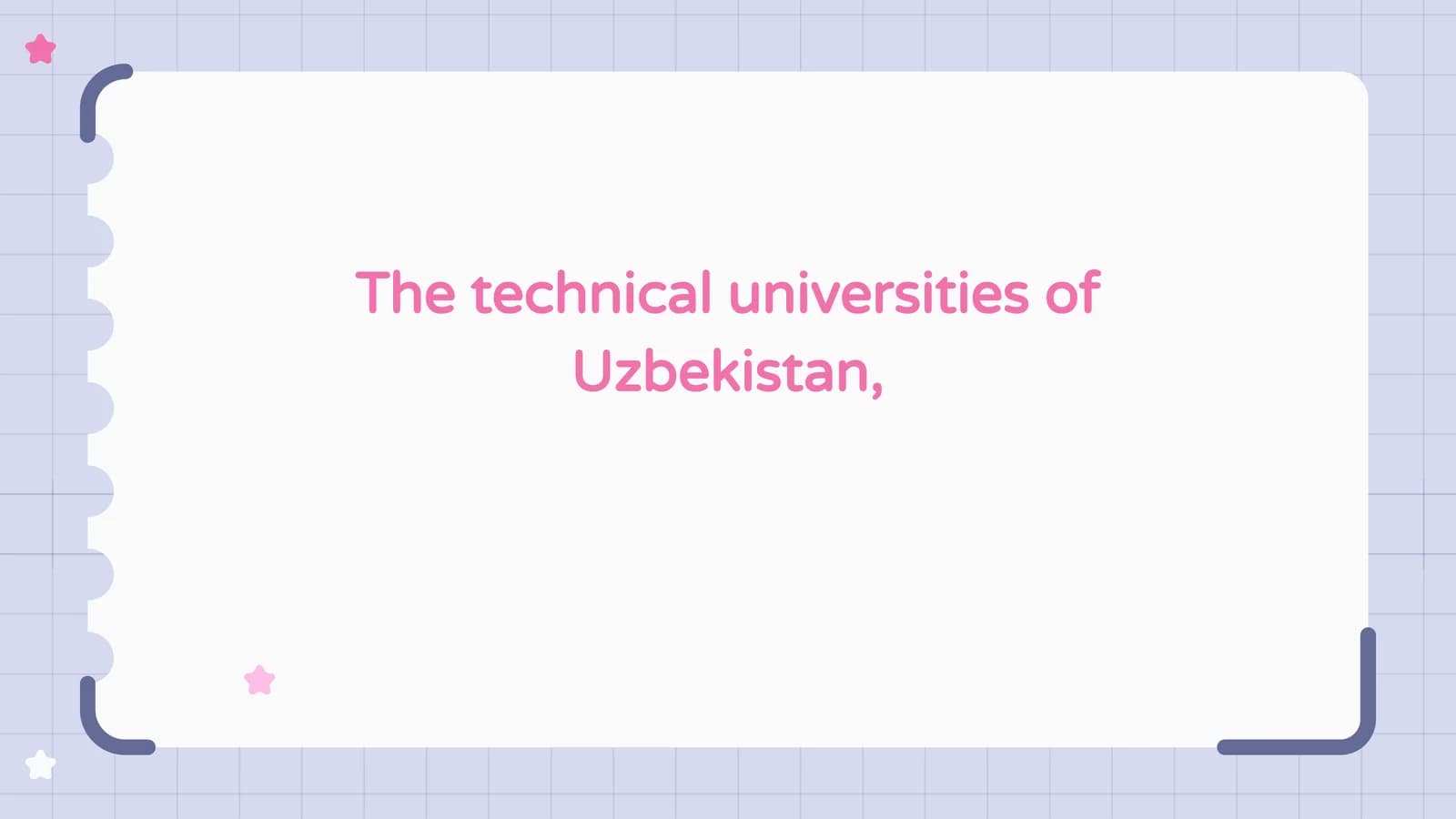 The technical universities of Uzbekistan,