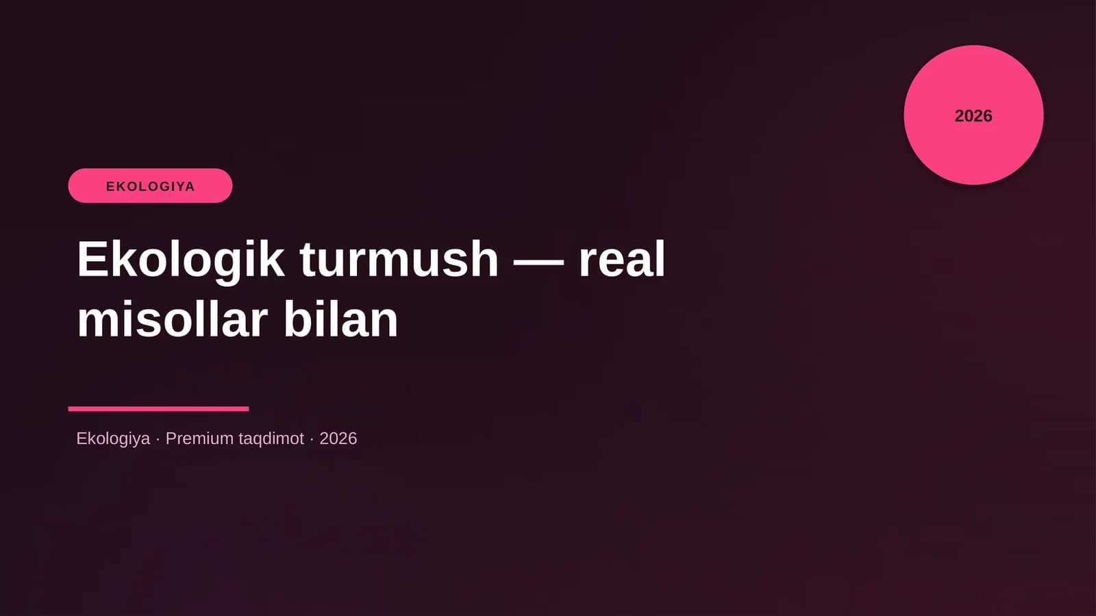 Ekologik turmush — real misollar bilan