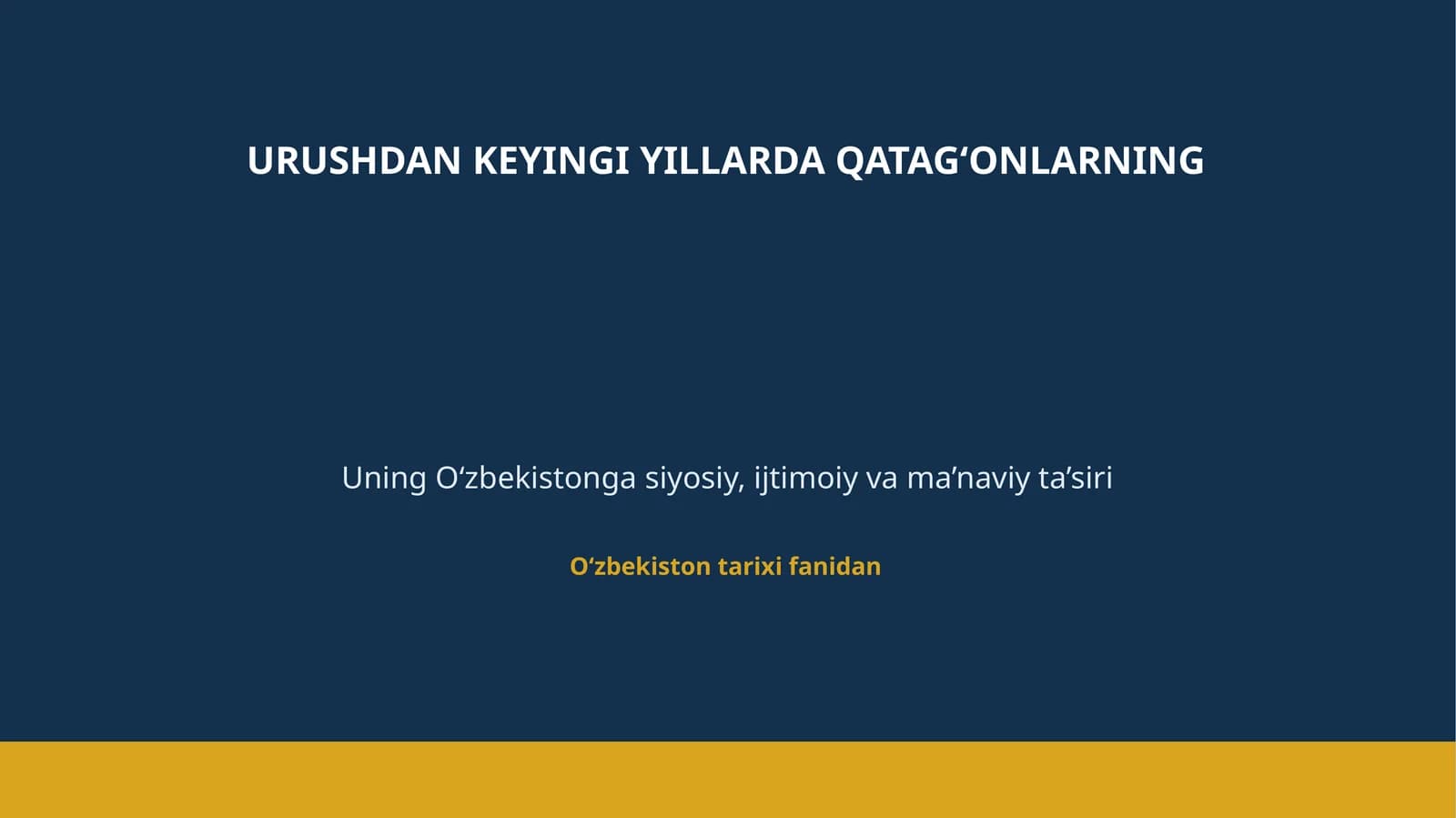 Qatag‘onlarning O‘zbekistongasiy ta’siri (O‘zbekiston tarixi fanidan)
