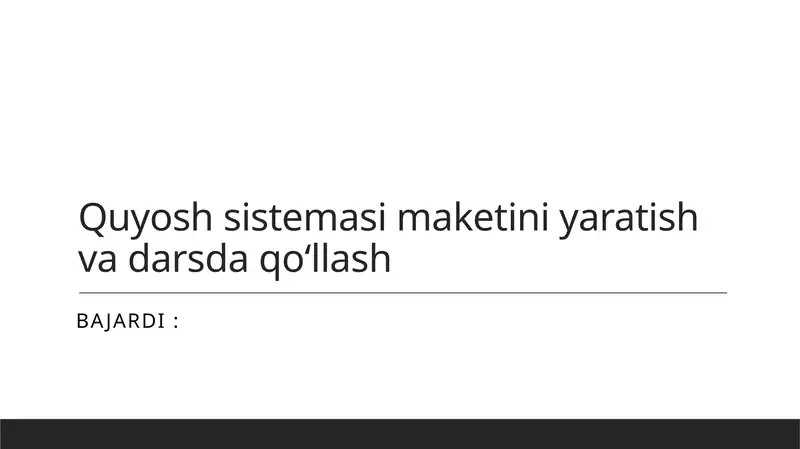 Quyosh sistemasining maketini yaratish