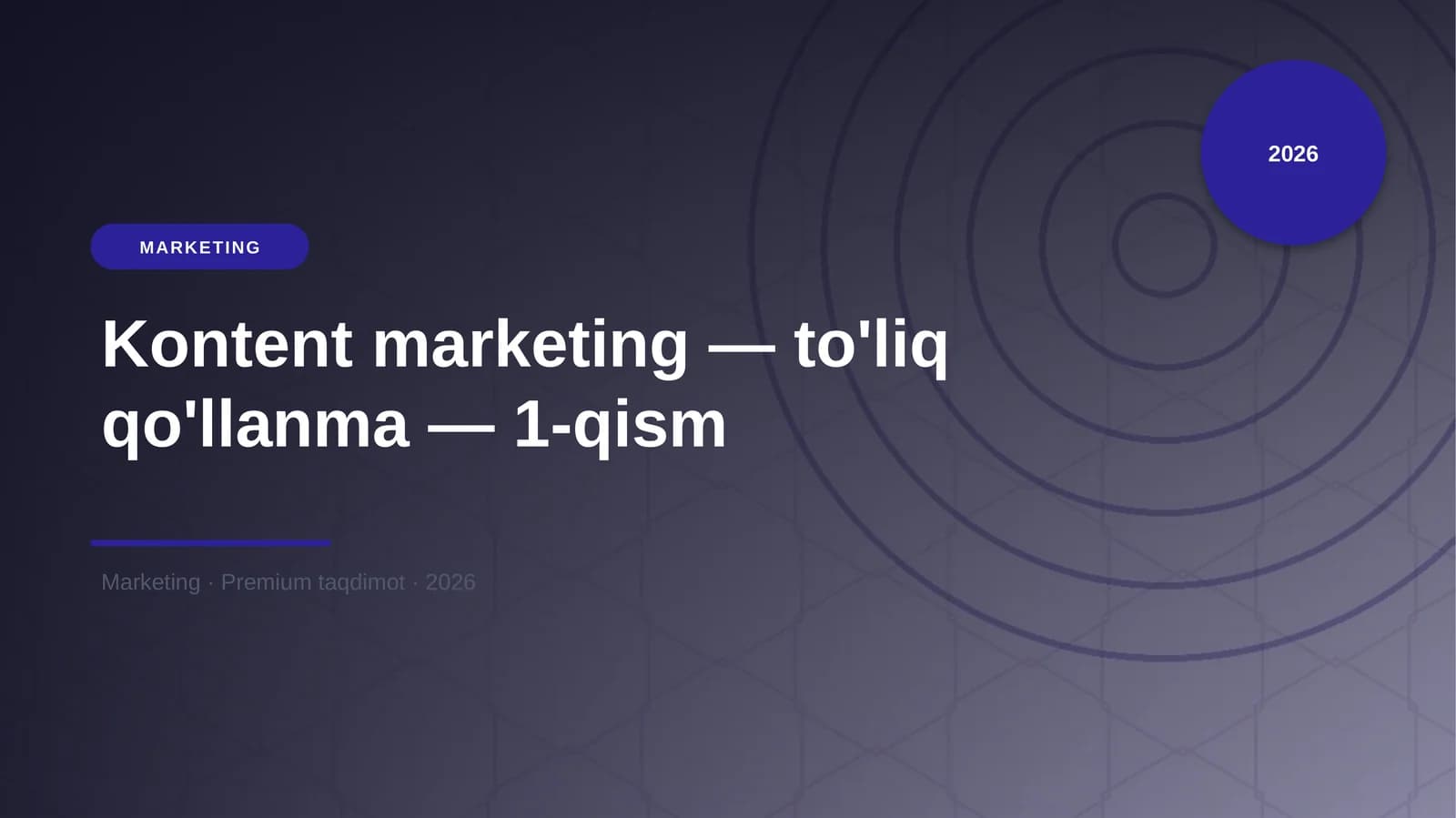 Kontent marketing — to'liq qo'llanma — 1-qism