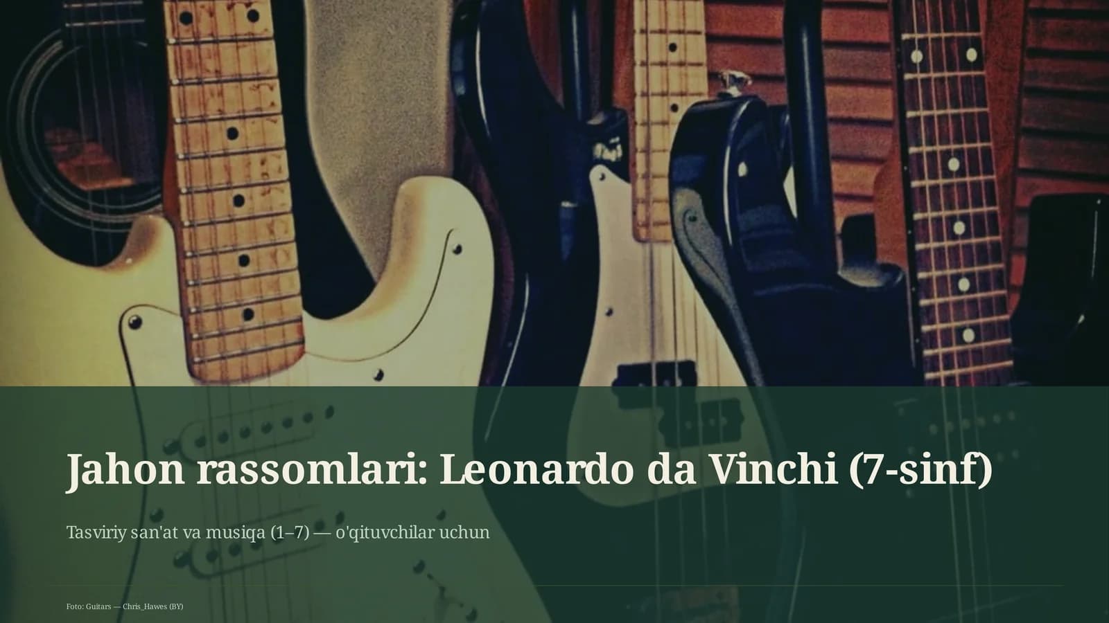 Jahon rassomlari: Leonardo da Vinchi (7-sinf)