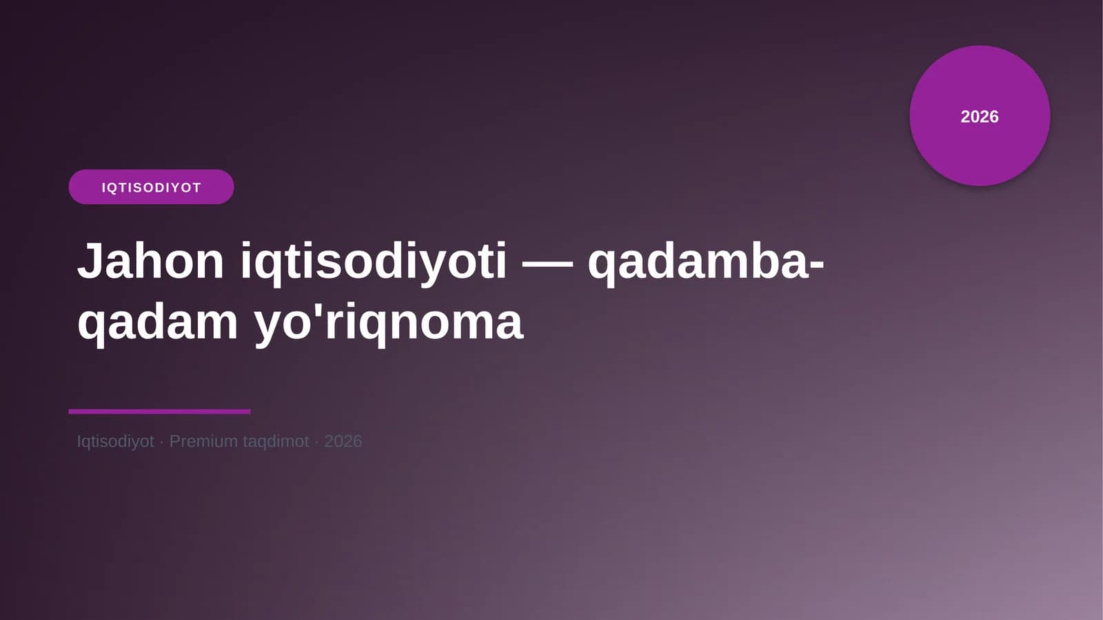 Jahon iqtisodiyoti — qadamba-qadam yo'riqnoma