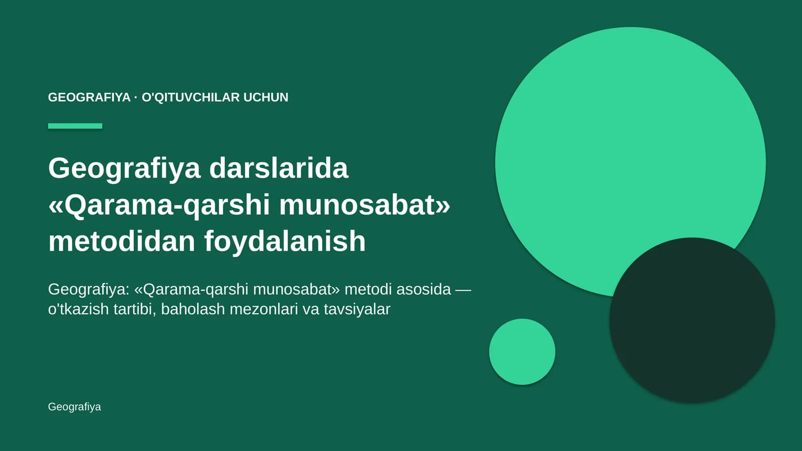 geografiya darslarida qarama qarshi munosabat metodidan foydalanish 2385