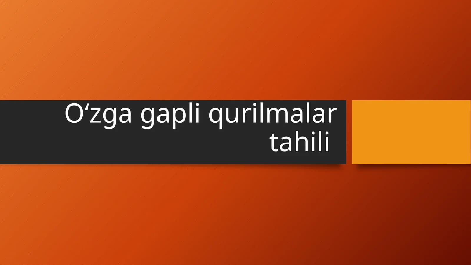 HO'T Oʻzga gapli qurilmalar tahili