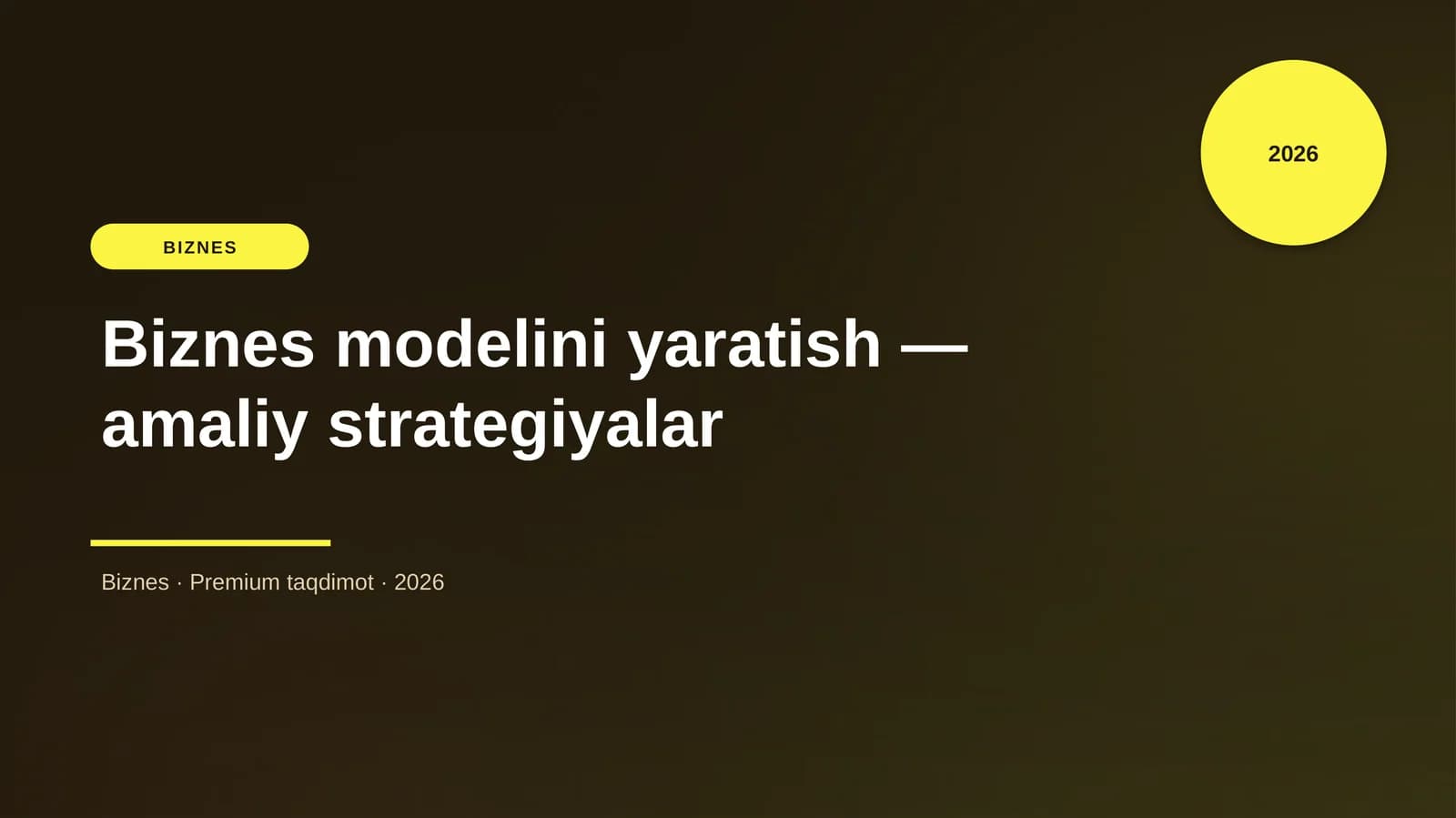 Biznes modelini yaratish — amaliy strategiyalar