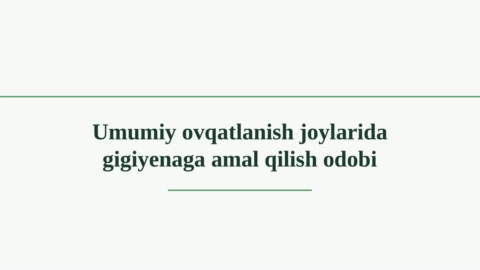 Umumiy ovqatlanish joylarida gigiyenaga amal qilish odobi
