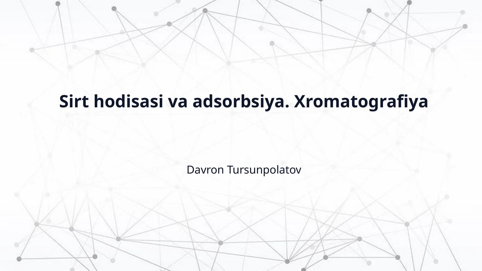 Sirt hodisasi va adsorbsiya. Xromatografiya