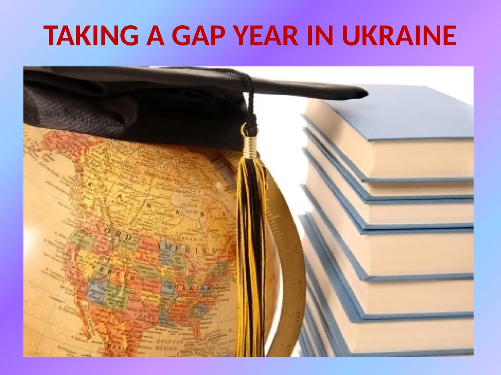 Taking a Gap Year in Ukraine