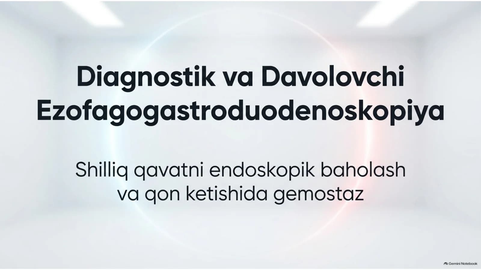 Ezofagogastroduodenoskopiya (EGDS): diagnostika, davolash va endoskopik gemostaz | 15 slayd