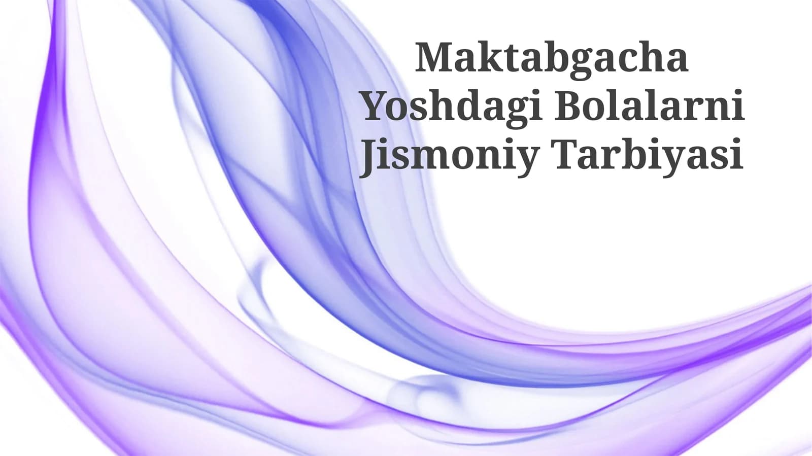 Maktabgacha Yoshdagi Bolalarni Jismoniy Tarbiyasi