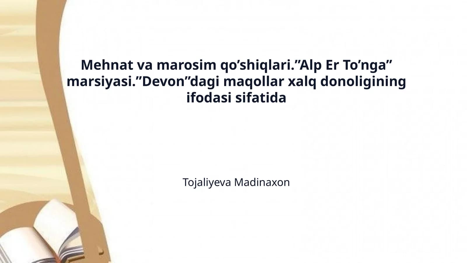 Mehnat va marosim qo’shiqlari.”Alp Er To’nga” marsiyasi.”Devon”dagi maqollar xalq donoligining ifodasi sifatida