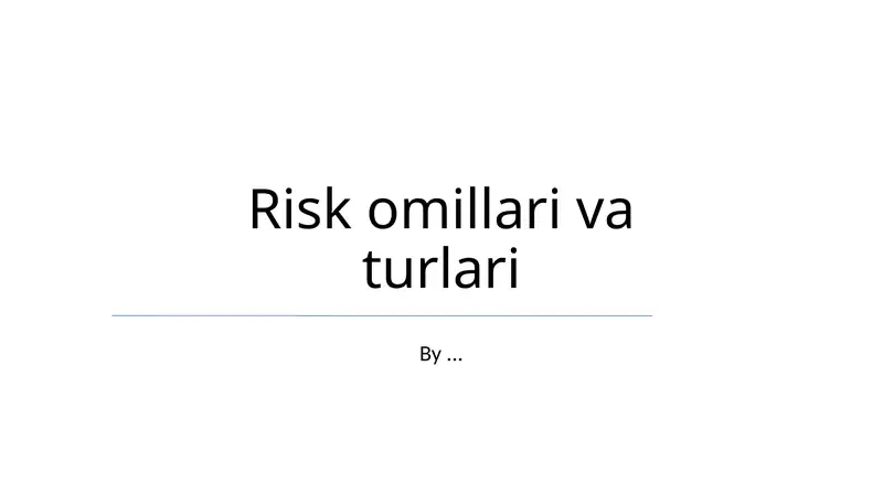 Risk omillari va turlari