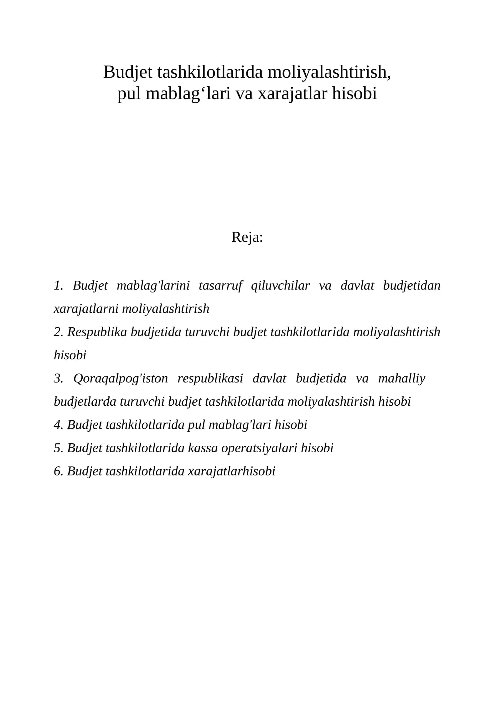 Budjet tashkilotlarida moliyalashtirish, pul mablag‘lari va xarajatlar hisobi