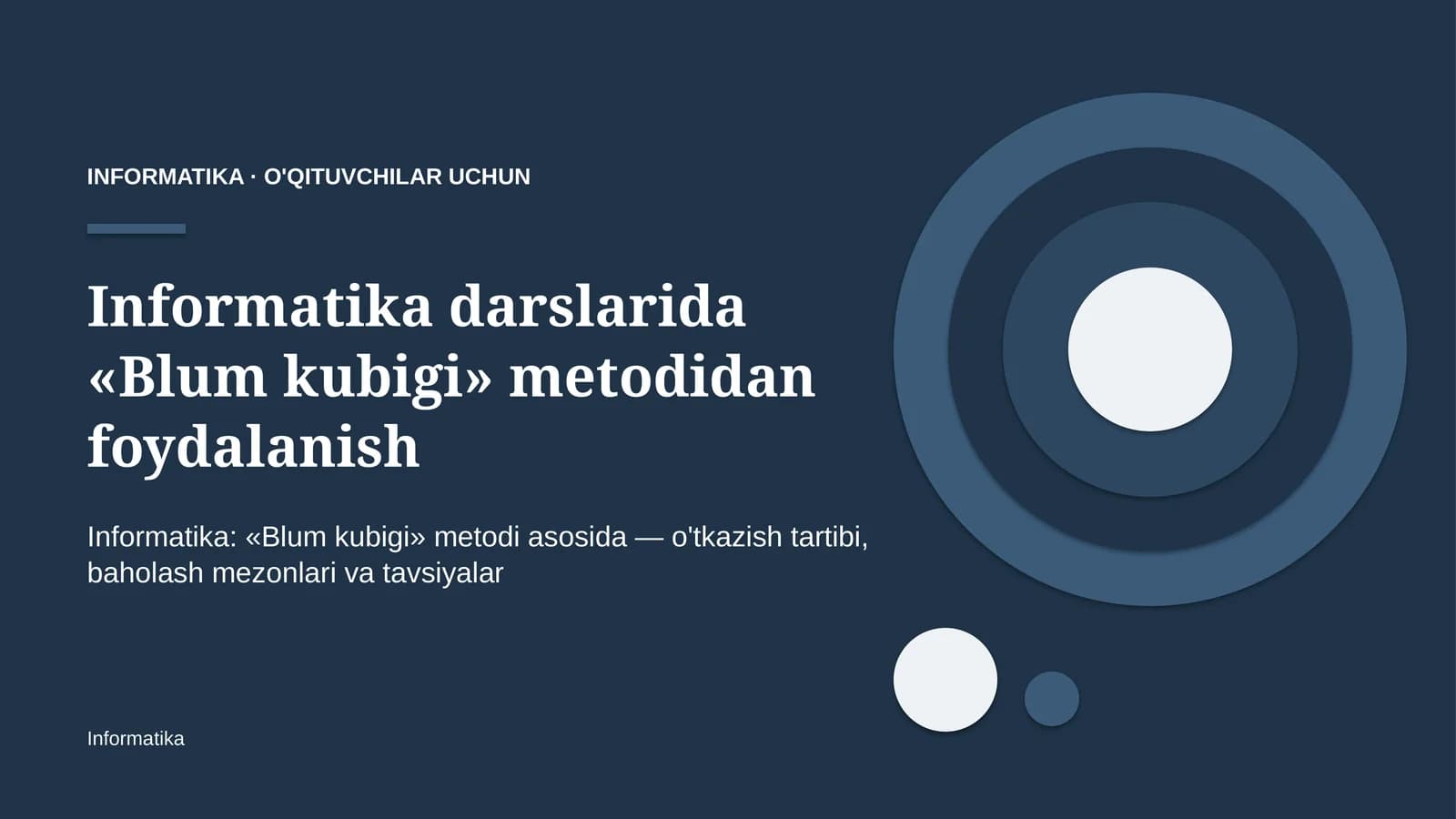 informatika darslarida blum kubigi metodidan foydalanish 2032