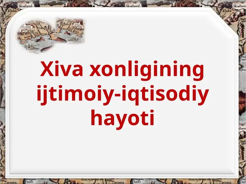 Xiva xonligining ijtimoiy-iqtisodiy hayoti