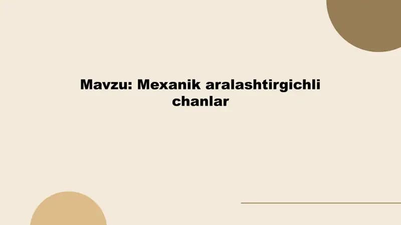 Mexanik aralashtirgichli chanlar