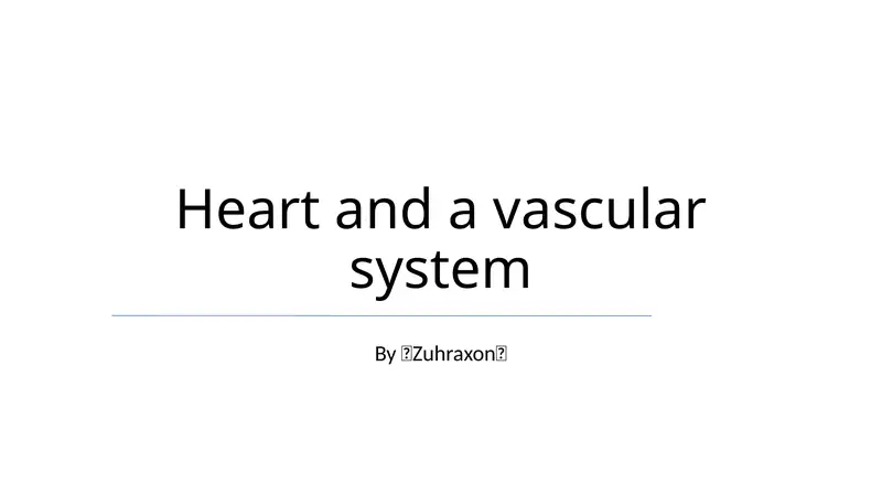 Heart and a vascular system