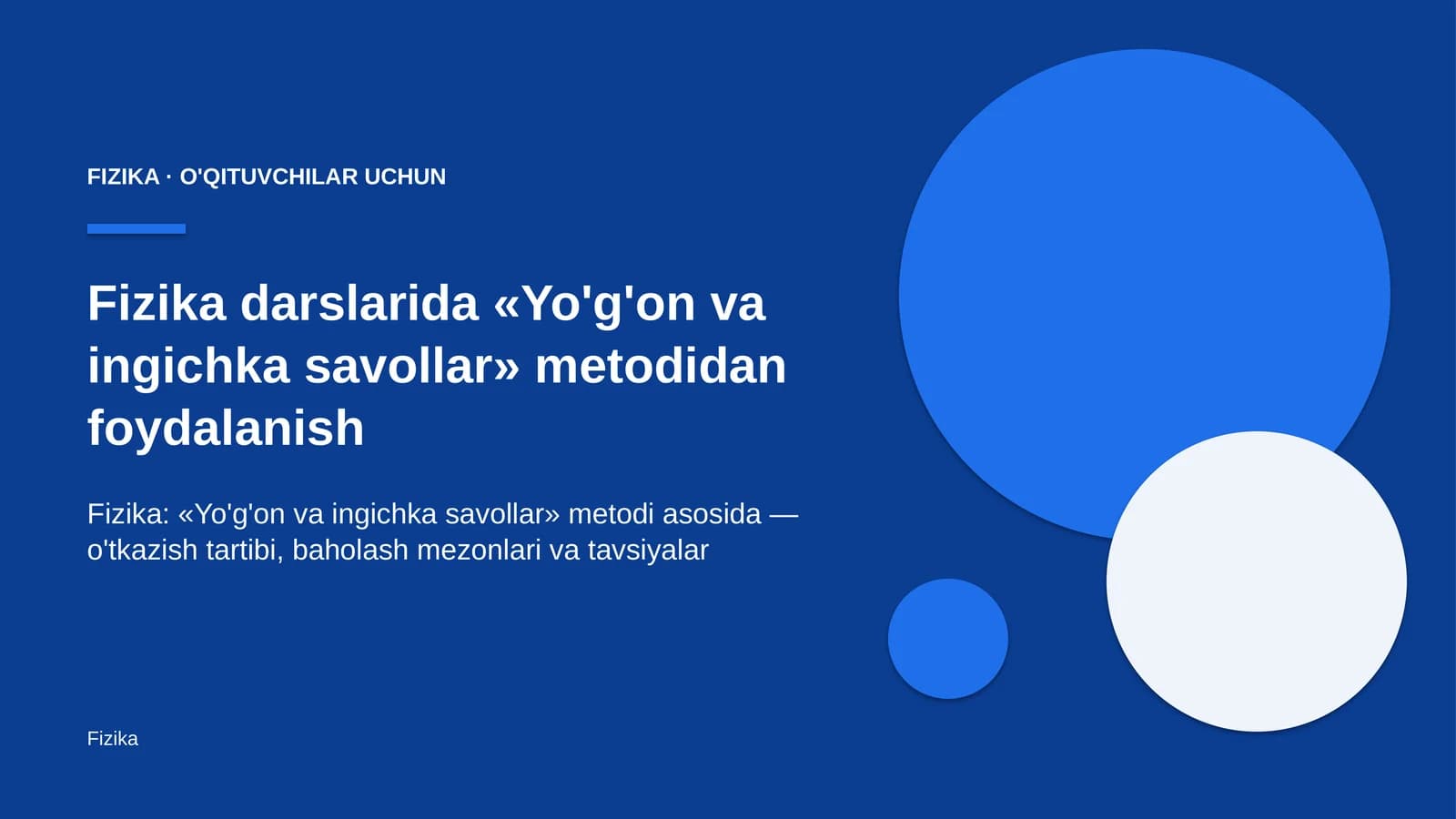 fizika darslarida yo'g'on va ingichka savollar metodidan foydalanish 9154