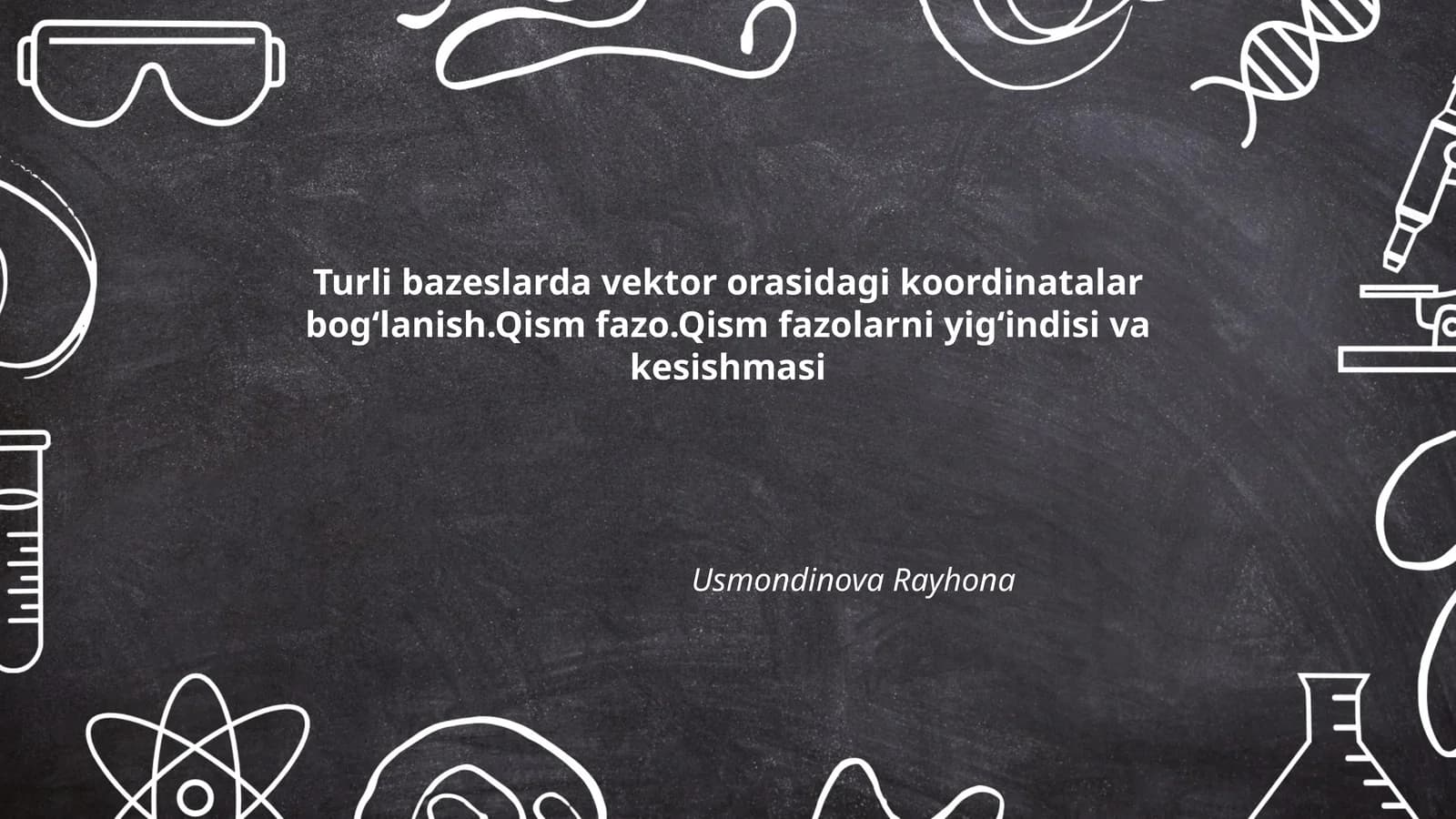 Vektorlar va ularning fazolararo bogʻlanishi