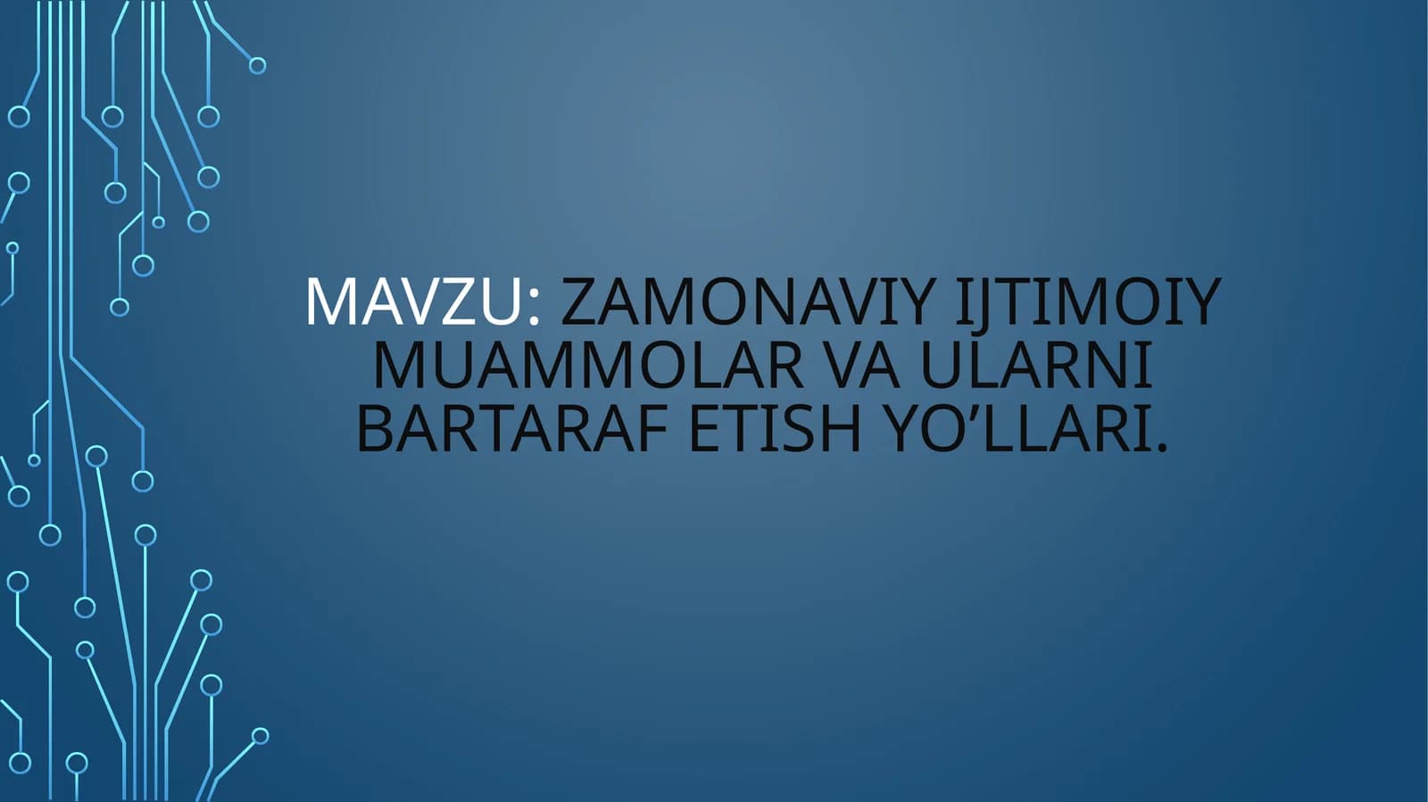 zamonaviy ijtimoiy muammolar va ularni bartaraf etish yo’llari