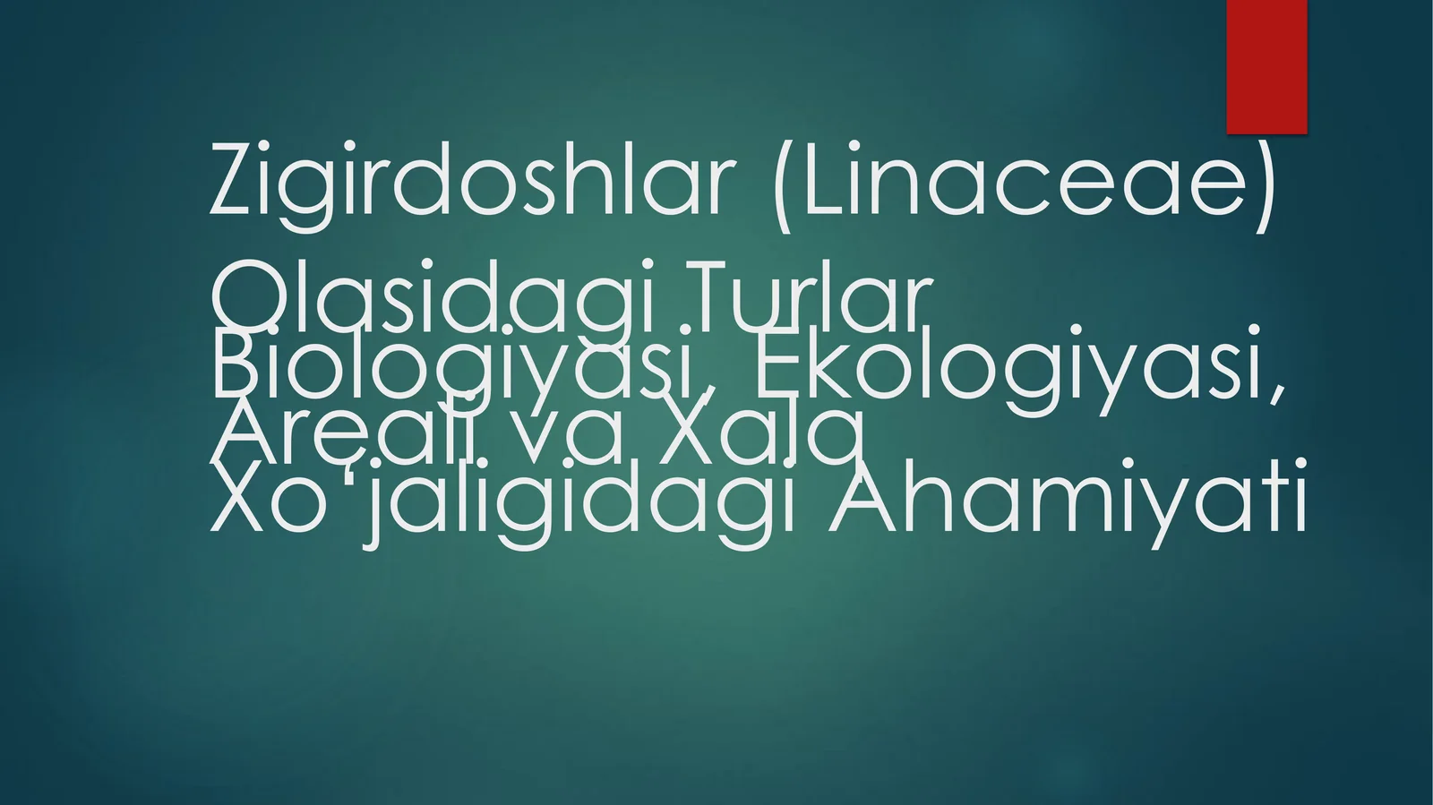 Zigirdoshlar(Linaceae)OlasidagiTurlar