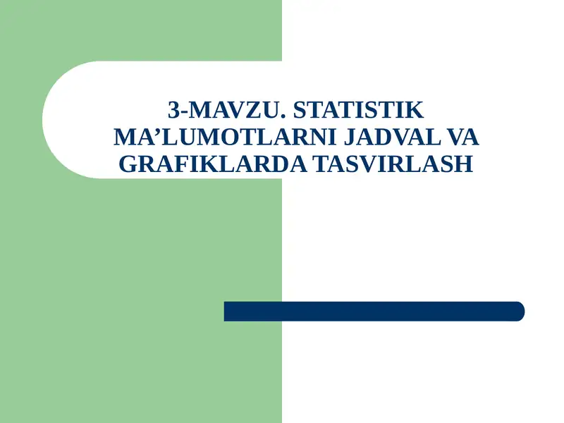 Statistik ma’lumotlarni jadval va grafiklarda tasvirlash