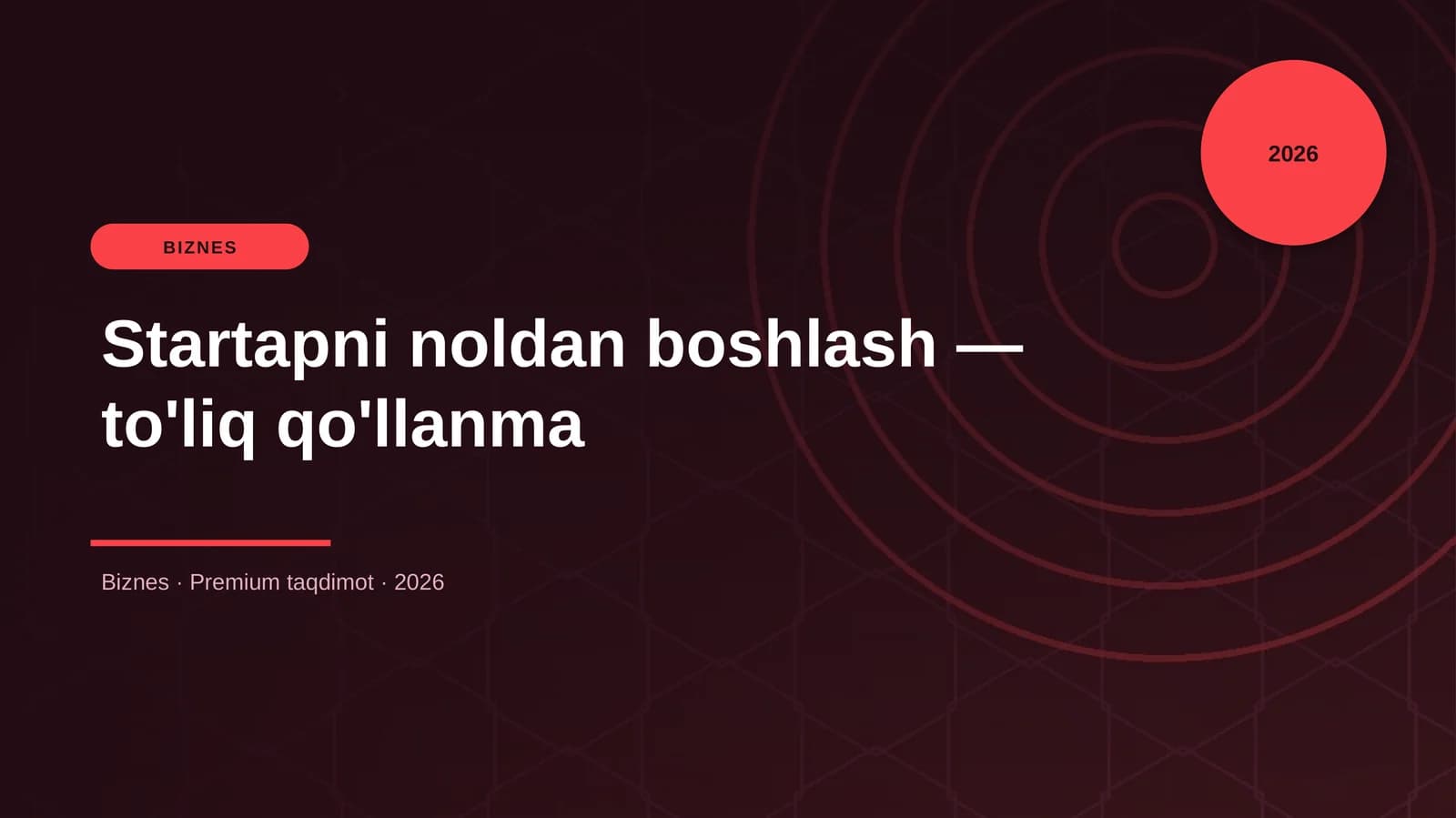 Startapni noldan boshlash — to'liq qo'llanma