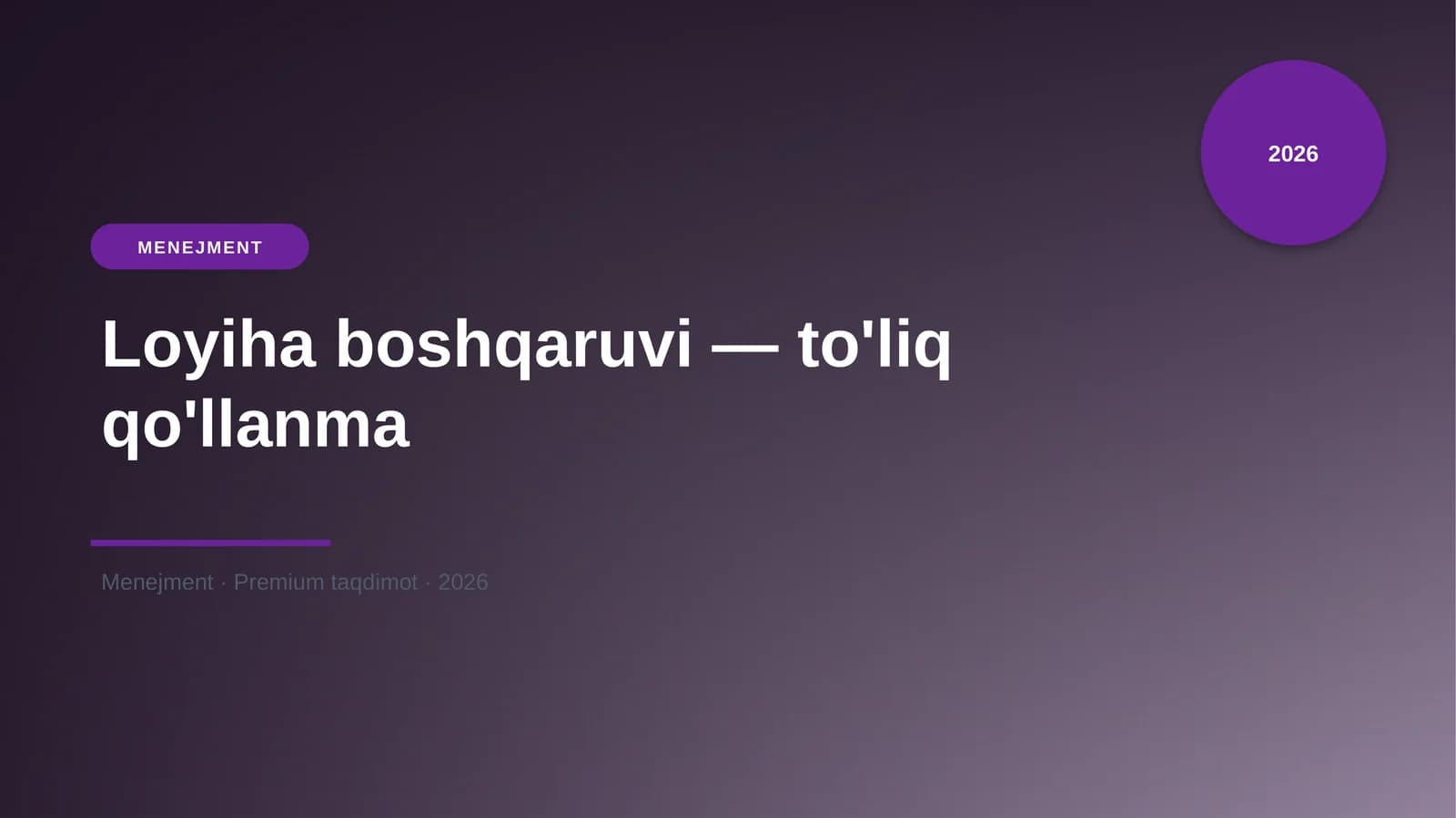 Loyiha boshqaruvi — to'liq qo'llanma