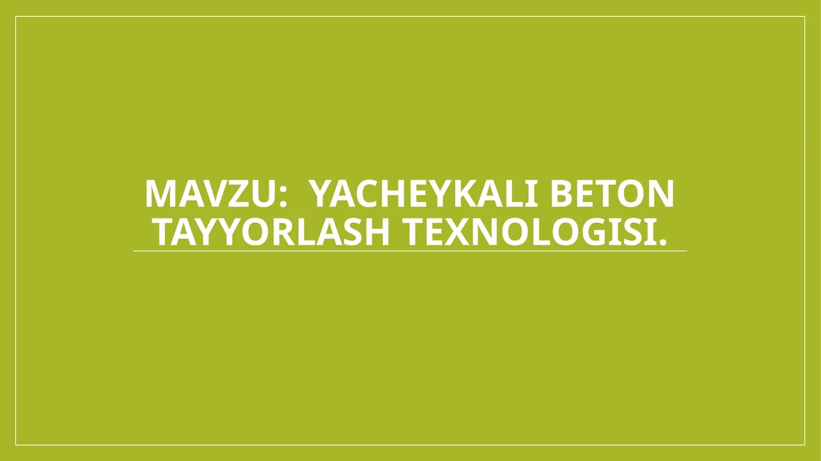 Yacheykali beton tayyorlash texnologiyasi