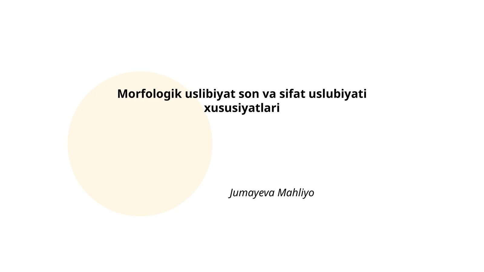Morfologik uslibiyat son va sifat uslubiyati xususiyatlari