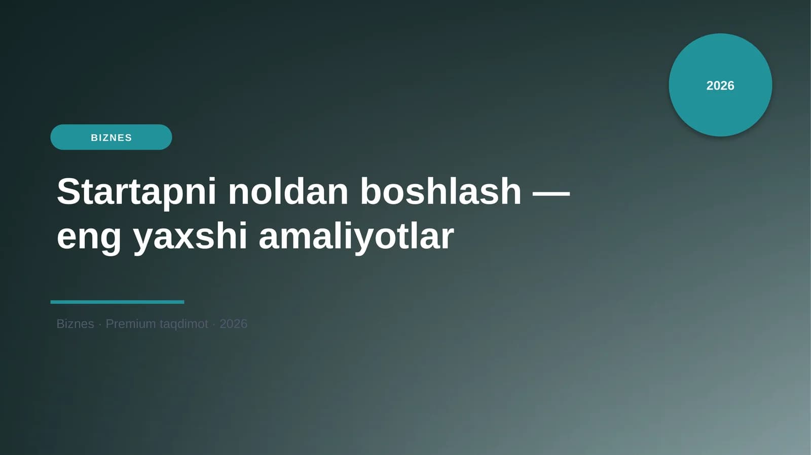 Startapni noldan boshlash — eng yaxshi amaliyotlar